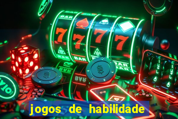 jogos de habilidade para ganhar dinheiro